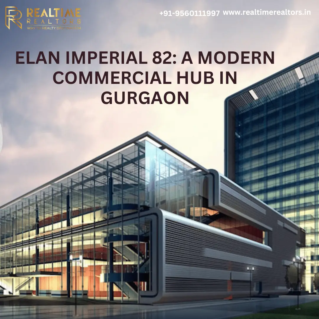 Elan Imperial 82: A Modern Commercial Hub in Gurgaon