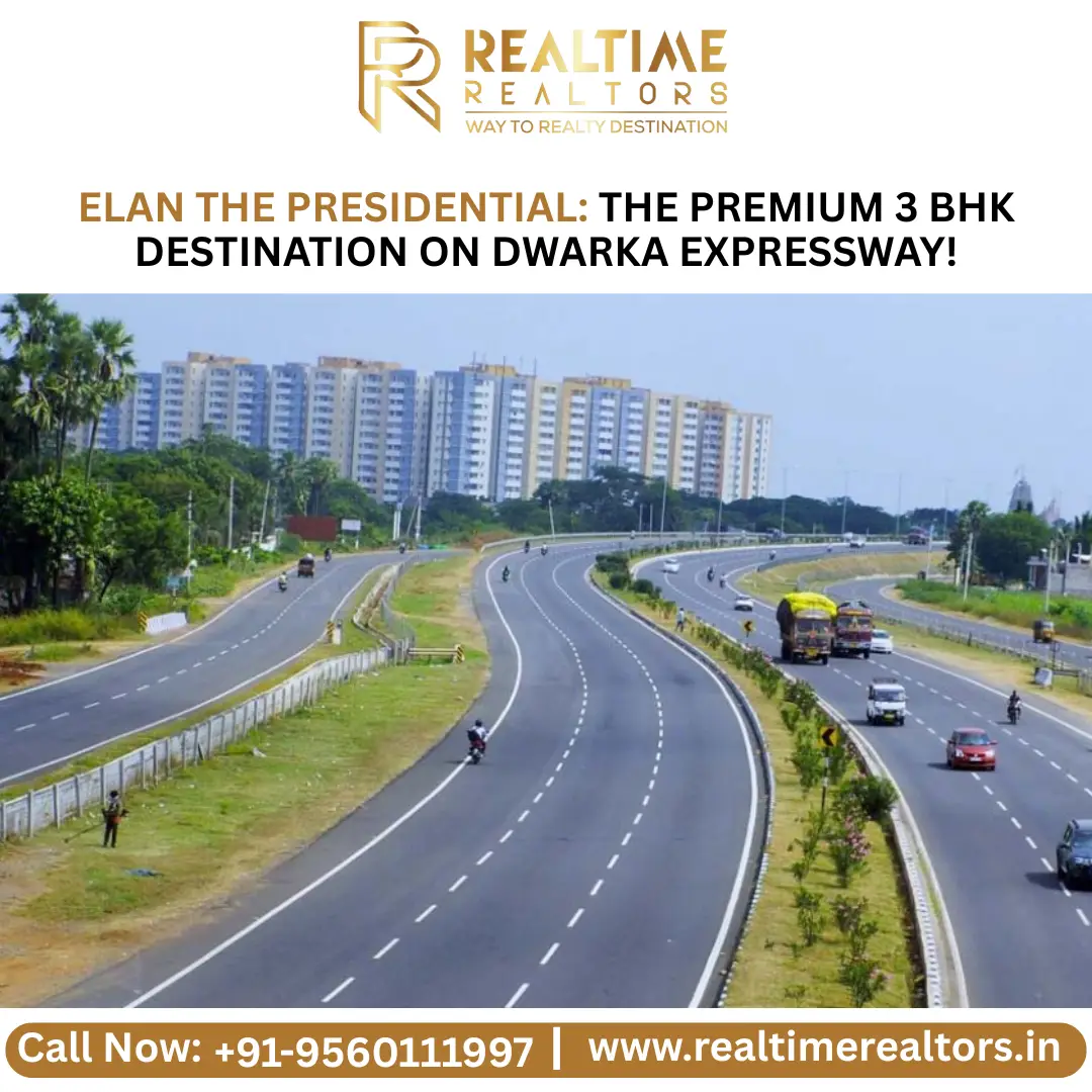 Elan The Presidential: The Premium 3 BHK Destination On Dwarka Expressway!