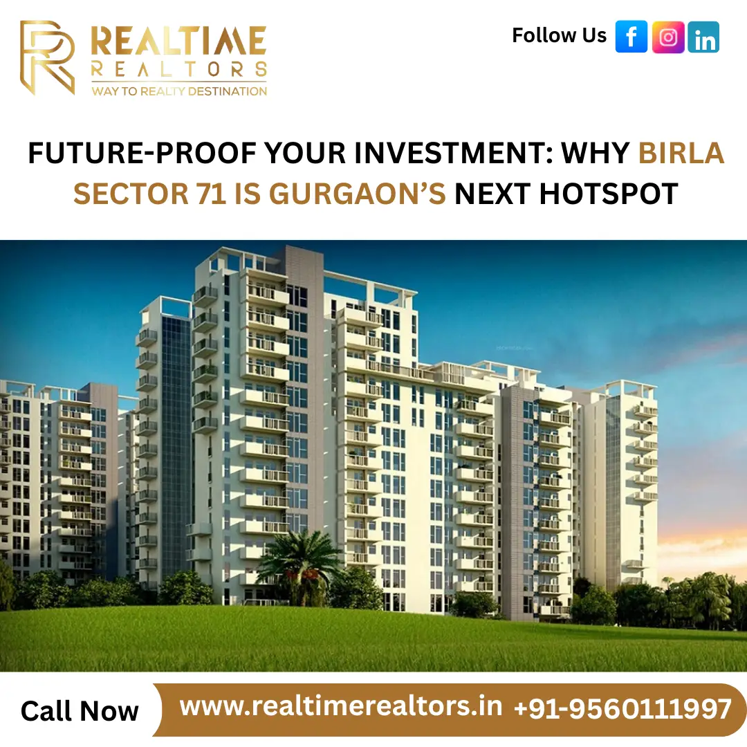 Future-Proof Your Investment: Why Birla Sector 71 Is Gurgaon’s Next Hotspot